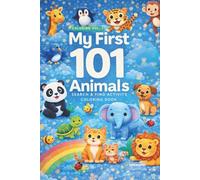 MY FIRST 101 ANIMALS Search & Find Coloring Activity Book 1: Toddler Coloring Book (My first 101 learning, activity & coloring books for kids)