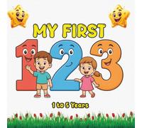 My First 123: 1 to 5 years kids book