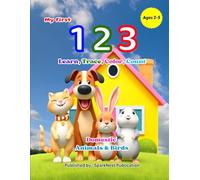 My First 123: Domestic Animals & Birds - Counting Book for Toddlers and Preschool Kids (Ages 2-5): Learn, Trace, and Color Numbers 1-20 with Cute ... First 123 - Count, Learn & Color the Numbers)