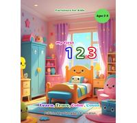 My First 123: Furniture Counting Book for Toddlers (Ages 2-5): Learn, Trace & Color Everyday Furniture | Early Number Learning for Toddlers & ... First 123 - Count, Learn & Color the Numbers)