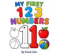My First 123 Numbers Coloring Book: My First 123 Numbers (Eductional Activity and Coloring Books)