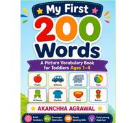 My First 200 Words: A Picture Vocabulary Book for Toddlers Ages 1-4