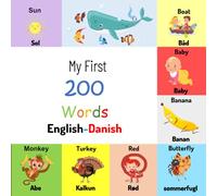 My First 200 Words English-Danish: Teach & Learn Basic Danish Words for Children