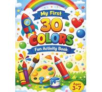 My First 30 Colors Activity Book: Fun Tracing, Matching, Mazes, and Creative Learning Activities for Kids Ages 3-7 | A Play-Based Introduction to Colors (Little learners Club)
