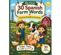 My First 30 Spanish Farm Words: Color * Trace * Learn
