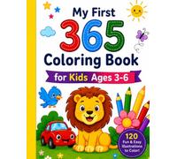 My First 365 Coloring Book for Kids Ages 3-6: Jumbo Coloring Adventure with 120 Pages of Fun & Learning
