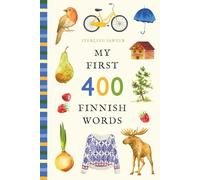 My First 400 Finnish Words: An Illustrated English-Finnish Vocabulary Book for Kids! (Ages 5-8) (My First 400 Words)