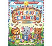 My First 4th of July Book.: A Jumbo and Simple Independence Day Coloring & Activity Book with Thick Lines | First Fireworks, Big Flags, and Patriotic ... for Toddlers, Preschoolers, and Little Hands