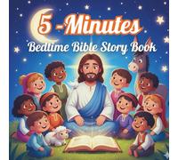 My First 5-Minute Bedtime Bible Storybook: Bible stories that teach faith, kindness, and courage - perfect for ages 3-10 (Lily’s Christmas Adventures)