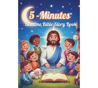 My First 5-Minute Bedtime Bible Storybook: Bible stories that teach faith, kindness, and courage - perfect for ages 3-10 (Lily’s Christmas Adventures)