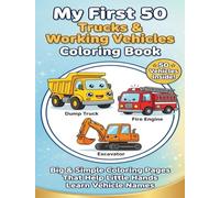 My First 50 Trucks & Working Vehicles Coloring Book