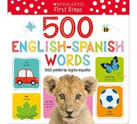 My First 500 English/Spanish Words / Mis primeras 500 palabras INGLES-ESPANOL Bilingual Book: Scholastic Early Learners (My First)