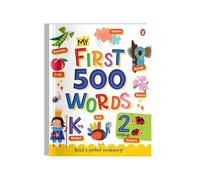 My First 500 Words: Illustrated Picture Book to Learn 500 Important Words | Includes Alphabet, Numbers, Colors, Shapes, Transport, Places, Professions ... Book for 1+ [Penguin Early Learning Series]