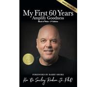 My First 60 Years Black and White 3rd Edition: Amplify Goodness