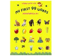 My First 99 Words: A Bright & Fun Picture Book for Toddlers: Early Learning Book for Ages 1-4 with Simple Pictures, First Words, and Everyday ... Toddlers, and Preschool Kids (Learn with LEO)