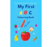 My First A B C Colouring Book