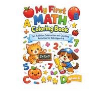 My First a Math Coloring Book: Fun Addition, Subtraction and Counting Activities for Kids Ages 4-6 (Colorful Learning Academy)