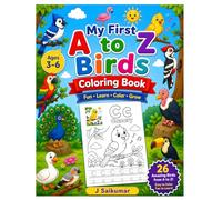 My First A to Z Birds Coloring Book: Fun Alphabet Bird Coloring Pages for Kids Ages 3-6 | Learn Letters, Trace the Alphabet, and Color Cute Birds from A to Z