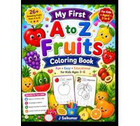 My First A to Z Fruits Coloring Book for Kids: Fun Alphabet Fruit Coloring Pages with Easy Tracing Practice for Preschoolers, Toddlers, and Kindergarten Kids