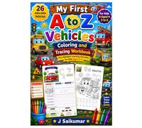 My First A to Z Vehicles Coloring and Tracing Workbook: Fun Alphabet Learning Activities for Kids Ages 3-6 | Learn Letters, Trace Words, Color Vehicles, and Build Early Writing Skills