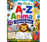My First A-Z Animal Coloring Book: Easy and Fun Animal Coloring Pages for Kids Ages 3-6 | Learn the Alphabet from A to Z with Cute Animals | Big ... Preschoolers, Toddlers, and Kindergarteners