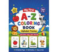 My First A-Z Coloring Book with Alphabet Tracing for Kids Ages 3-6: Fun Preschool Alphabet Activity Book for Toddlers & Kindergarten