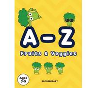 My First A-Z Fruits & Veggies Coloring Book: A Simple Alphabet Coloring Book for Toddlers and Preschoolers Ages 3-5 (THE ALPHABET DISCOVERY)