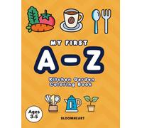 My First A-Z Kitchen Garden Coloring Book: A Simple Alphabet Coloring Book for Toddlers and Preschoolers Ages 3-5 (THE ALPHABET DISCOVERY)