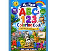 My First ABC & 123 Coloring Book: Fun Learning for Kids Ages 3-6