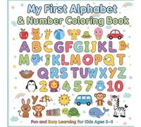 My First ABC & 123 Coloring Book: Fun with Letters, Numbers, Shapes and More! Bold & Easy Designs for Toddlers and Preschoolers.