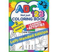 My First ABC & 123 Not Just Coloring Book Left-Handed Edition: Fun Learning Gift for Ages 3-5 (My First Learning Adventures)