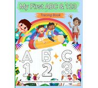 My First ABC & 123 Tracing Book: Learn to Write Alphabet Letters and Numbers with Cute Practice Pages for Ages 3-6