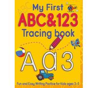My First ABC & 123 Tracing Book: Learn to Write Letters A-Z and Numbers 0-9 with Dotted Lines, Simple Words, and Cute Pictures
