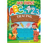 MY FIRST ABC & 123 Tracing Workbook: Handwriting exercises for lowercase letters, uppercase letters (A-Z), and numbers (1-20) designed to make learning fun and easy for Preschool and Kindergarten