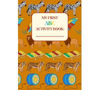 My First ABC Activity Book: Fun Colouring, Tracing and Learning Activities for Kids Ages 3-6