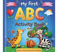 My First ABC Activity: Colour, Trace & Learn the Alphabet