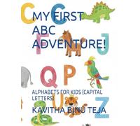 MY FIRST ABC ADVENTURE!: ALPHABETS FOR KIDS (CAPITAL LETTERS): 1
