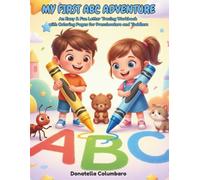 My First ABC Adventure: Letter Tracing and Coloring Book for Preschoolers (Ages 3-5) - Learn to Write Alphabet with Cute Animals - Large Print Workbook for Kindergarten Prep.