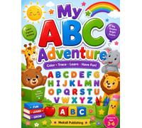 My First ABC Alphabet Adventure: Color • Trace • Learn A-Z: Preschool Activity Workbook