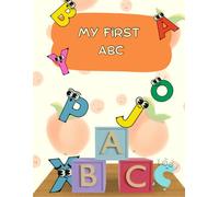 MY FIRST ABC: Alphabet Learning Book for Kids