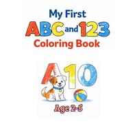My First ABC and 123 Coloring Book: Big Letters and Numbers for Little Learners