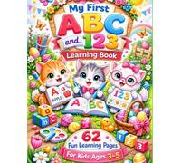 My First ABC and 123: Fun Alphabet and Number Learning Book | Trace Letters, Count Numbers, and Learn First Words | Preschool Workbook | 62 Pages | 8.5 x 11