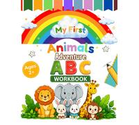My First ABC Animal Adventure: Alphabet Tracing, Coloring & Activity Book for Kids Ages 2+: An A-Z Alphabet Activity Book with Tracing, Coloring, and Fun Animal Facts for Pre-schoolers Ages 2+