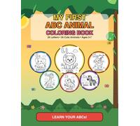 My First ABC Animal Coloring Book: 26 Adorable Animals from A to Z | Big, Simple Coloring Pages for Preschoolers & Toddlers
