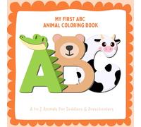 My First ABC Animal Coloring Book: A to Z Animals for Toddlers & Preschoolers