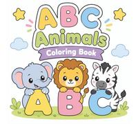 My First ABC Animal Coloring Book: Bold Alphabet Pages with Cute Animals for Toddlers and Kids Ages 2-4
