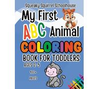 My First ABC Animal Coloring Book for Toddlers Ages 2-4: Learn the Alphabet A-Z with Cute Animals, Big Easy Coloring Pages, and Fun Preschool Learning ... Educational Head Start Learning Series)