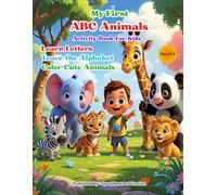 My First ABC Animals Activity Book for Kids Ages 3-6: Learn to Trace Letters, Color & Write A to Z Animals | Fun Handwriting Workbook for Preschool, ... Kindergarten Kids (ABC Kids Learning Series)