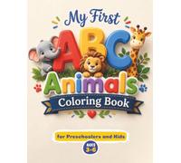 My First ABC Animals Coloring Book: Alphabet Tracing and Coloring Fun for Preschoolers and Kids Ages 3-6