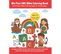 My First ABC Bible Coloring Book: Fun & Faith-Filled Coloring Pages to Teach Preschoolers the Alphabet and God’s Word
